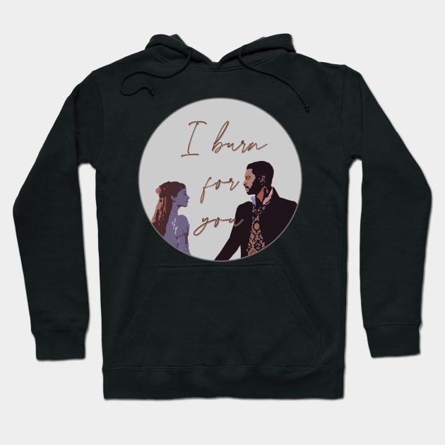 I burn for you - Daphne Bridgerton and the duke of hastings from Bridgerton Hoodie by tziggles